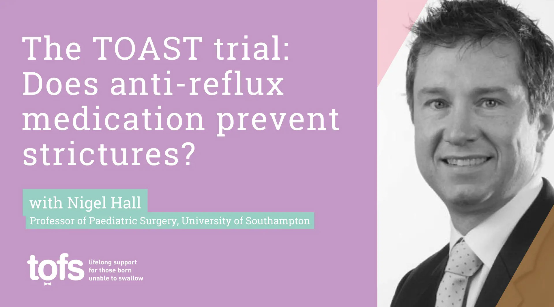 The TOAST trial: DCoes anti-reflux medication prevent strictures? with Nigal Hall